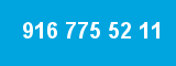 916 775 52 11